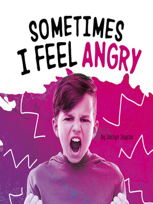 cover image of Sometimes I Feel Angry